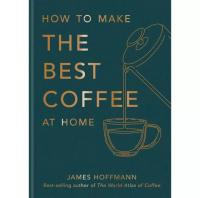 How To Make The Best Coffee At Home eBook